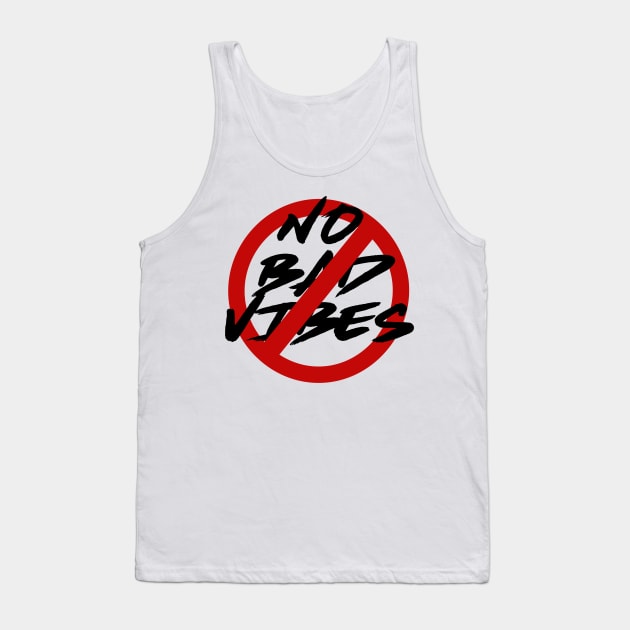 NO BAD VIBES Tank Top by PGART